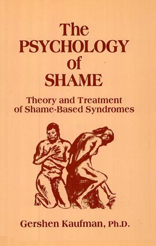 The Psychology of Shame: Theory and Treatment of Shame-Based Syndromes, Second Edition
