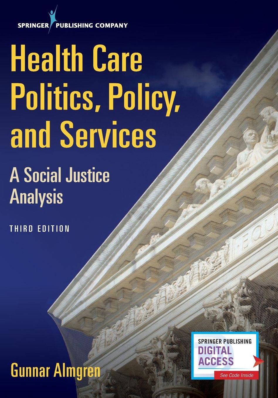 Health Care Politics, Policy, and Services, Third Edition: A Social Justice Analysis