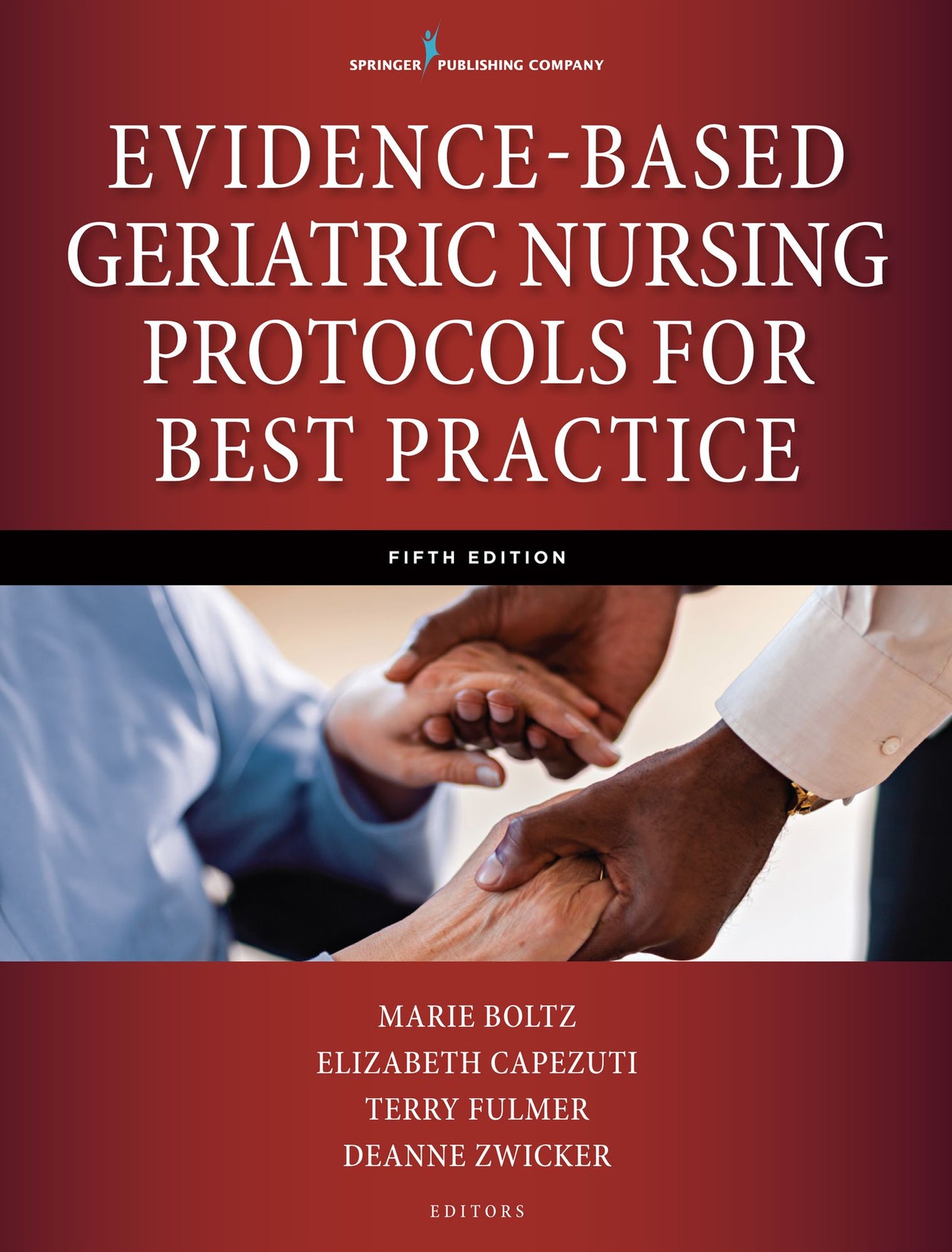 Evidence-Based Geriatric Nursing Protocols for Best Practice, Fifth Edition