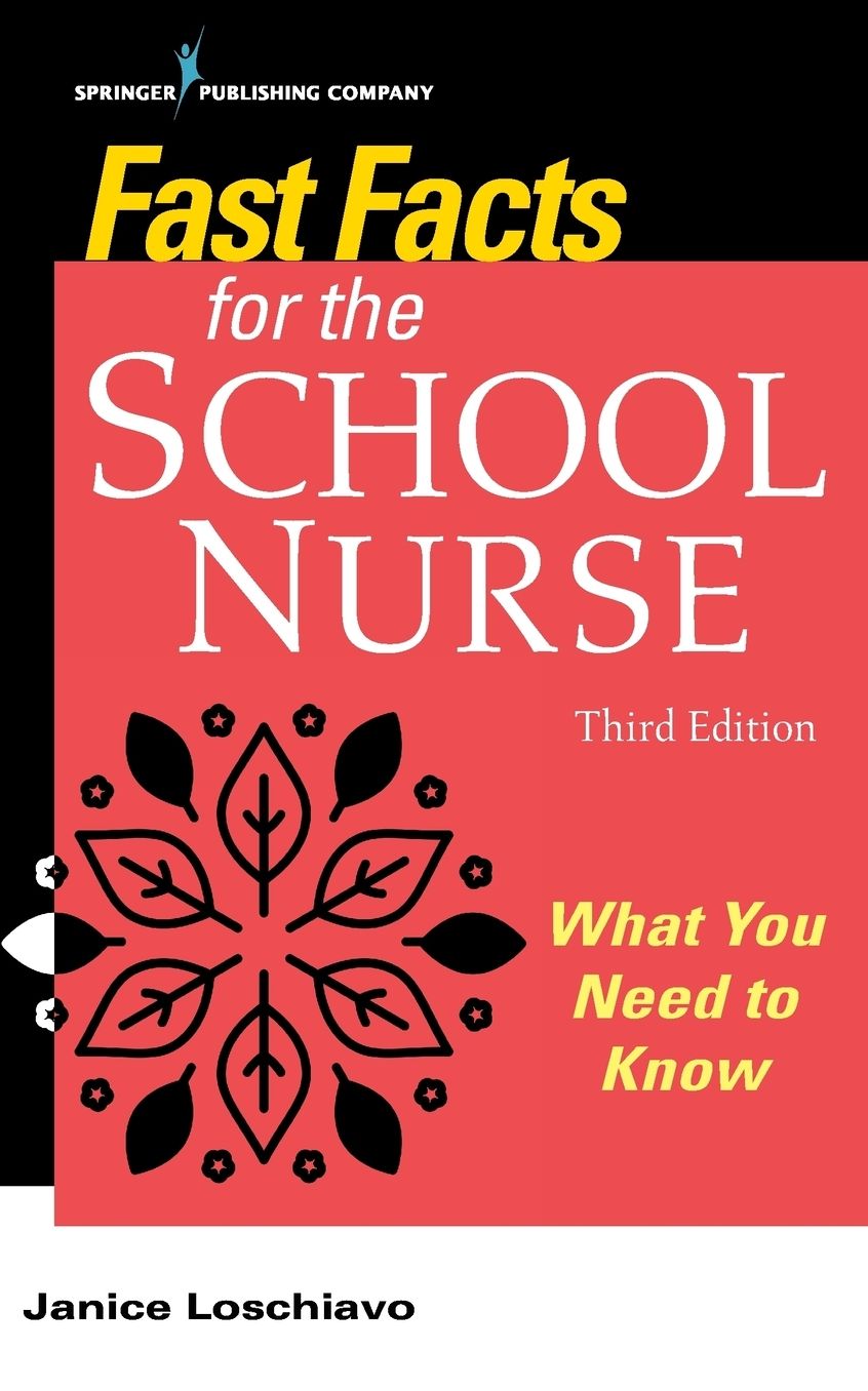 Fast Facts for the School Nurse, Third Edition: What You Need to Know