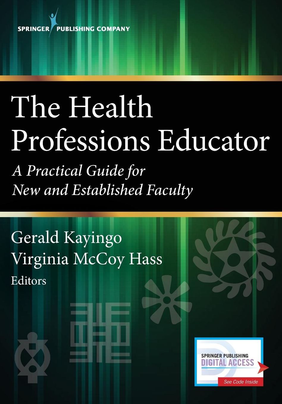 The Health Professions Educator: A Practical Guide for New and Established Faculty