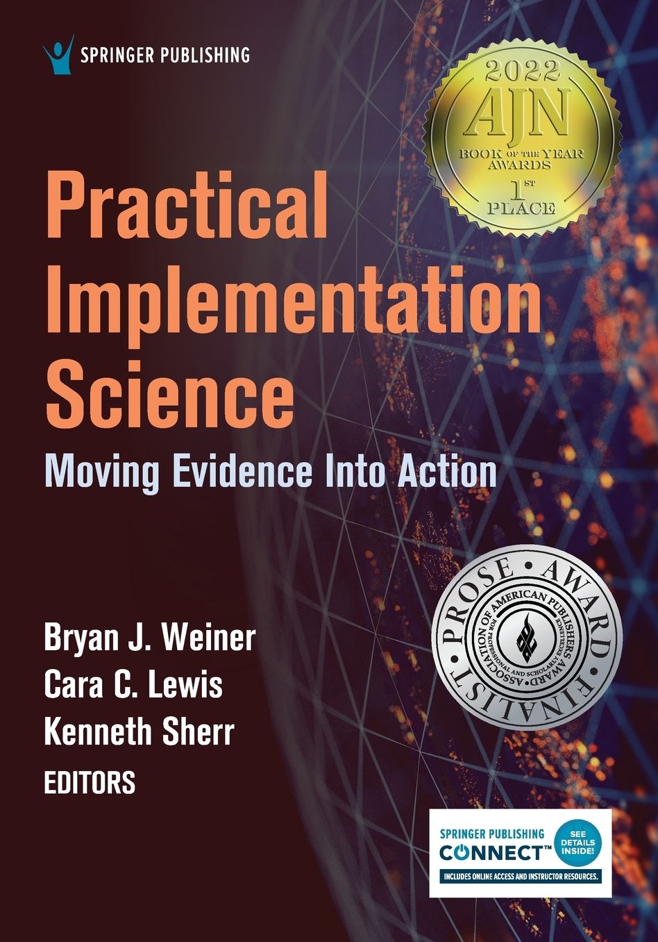Practical Implementation Science: Moving Evidence Into Action