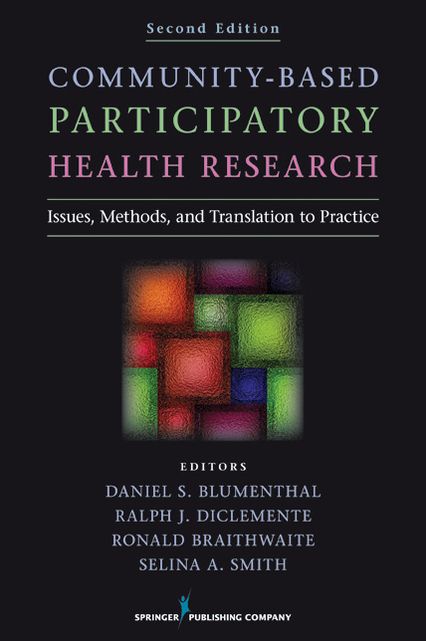 Community-Based Participatory Health Research, Second Edition: Issues, Methods, and Translation to Practice