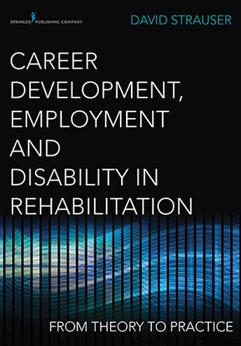 Career Development, Employment, and Disability in Rehabilitation: From Theory to Practice