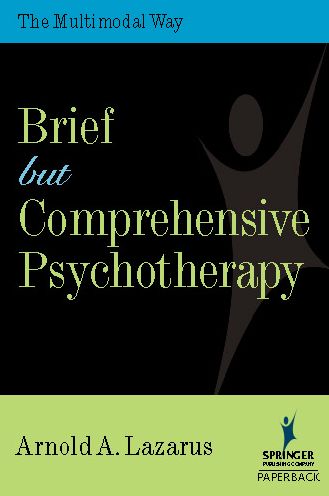 Brief But Comprehensive Psychotherapy: The Multimodal Way