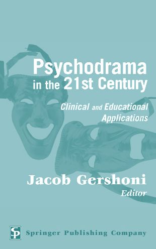 Psychodrama in the 21st Century: Clinical and Educational Applications