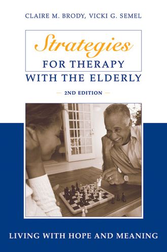 Strategies for Therapy with the Elderly: Living With Hope and Meaning, 2nd Edition