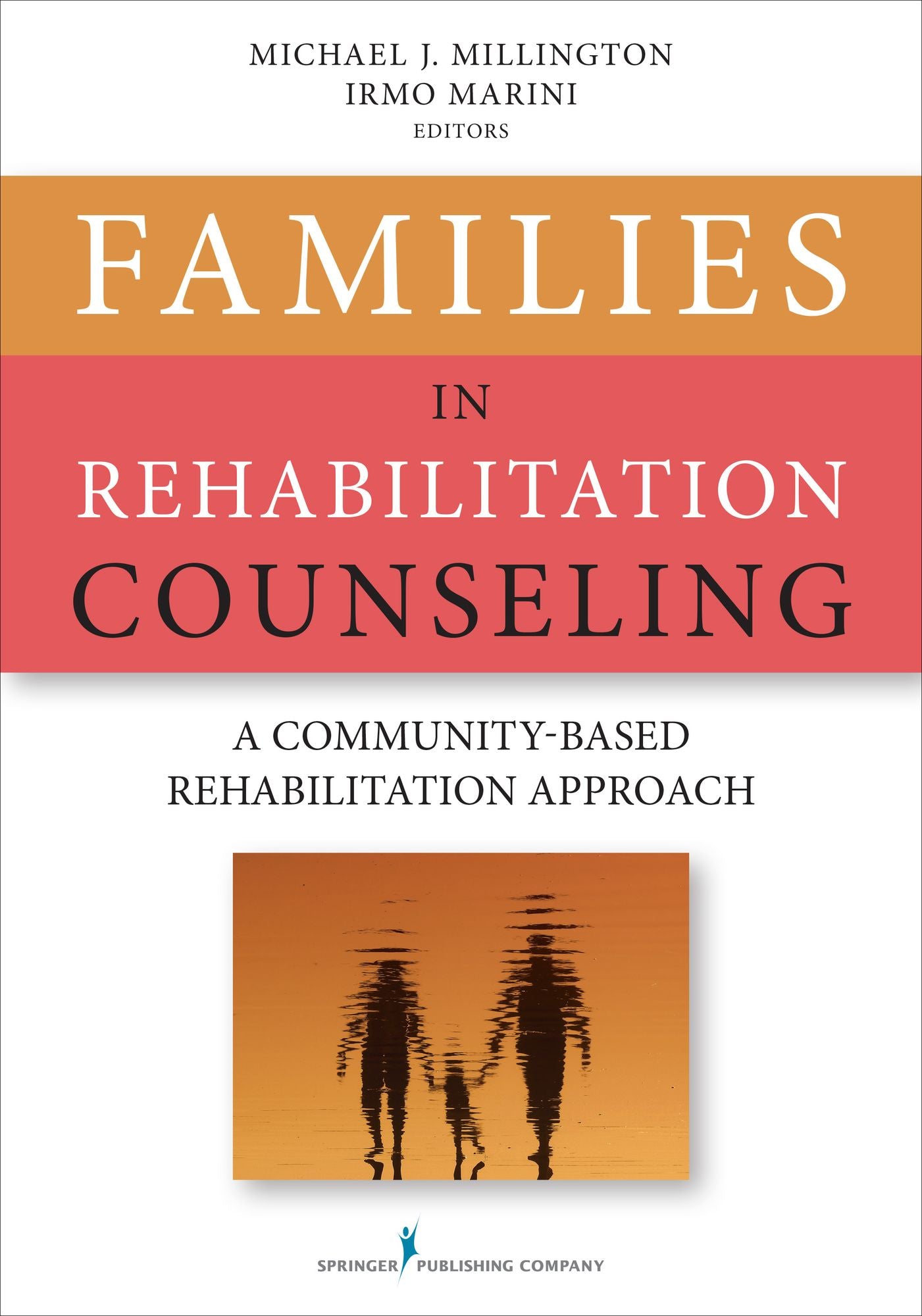 Families in Rehabilitation Counseling: A Community-Based Rehabilitation Approach