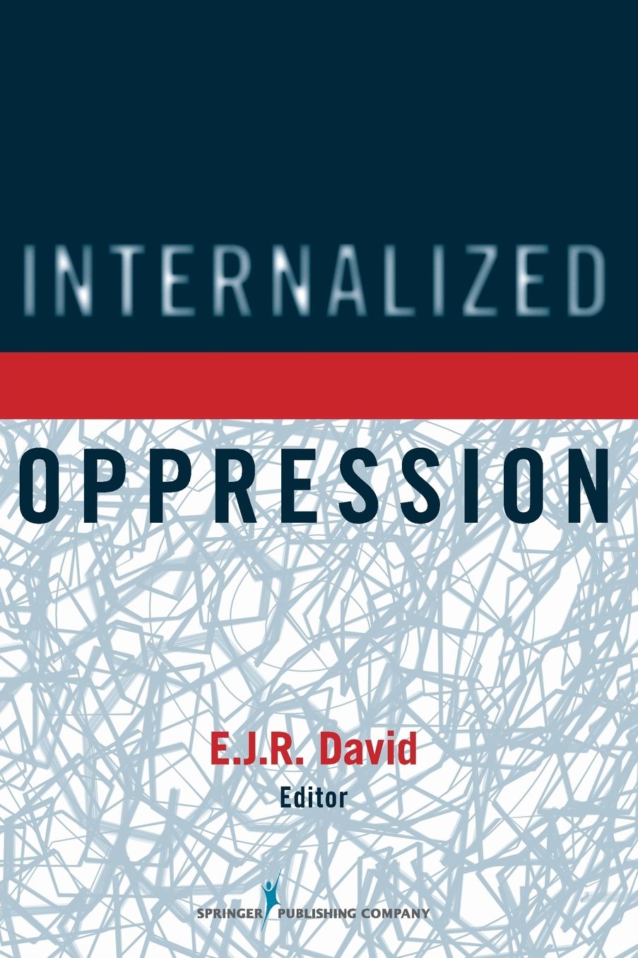 Internalized Oppression: The Psychology of Marginalized Groups