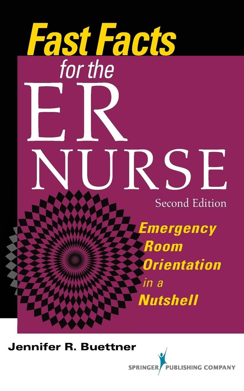 Fast Facts for the ER Nurse: Emergency Room Orientation in a Nutshell