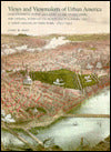 Views and Viewmakers of Urban America: Lithographs of Towns and Cities in the United States and Canada, Notes on the Artists and Publishers, and a Union Catalog of Their Work, 1825-1925