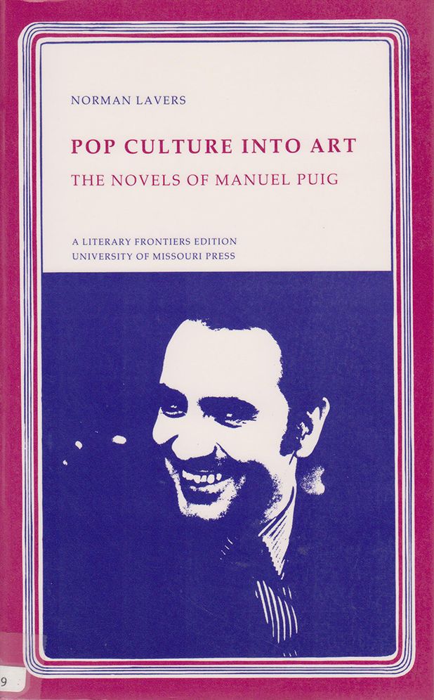 Pop Culture Into Art: The Novels of Manuel Puig