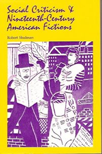 Social Criticism and Nineteenth-Century American Fictions