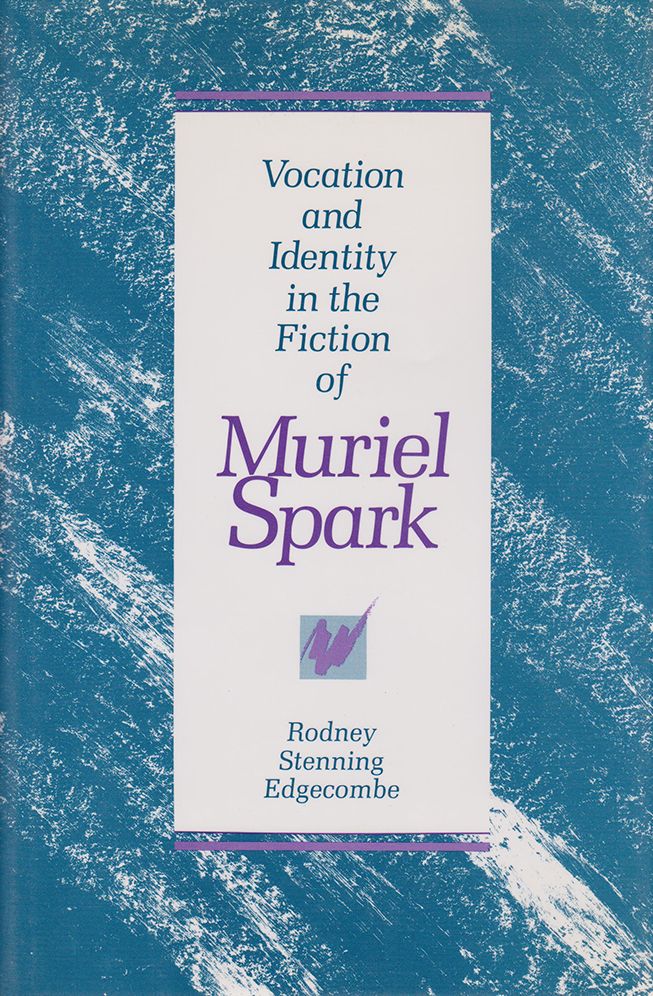 Vocation and Identity in the Fiction pf Muriel Spark