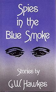 Spies in the Blue Smoke: Stories