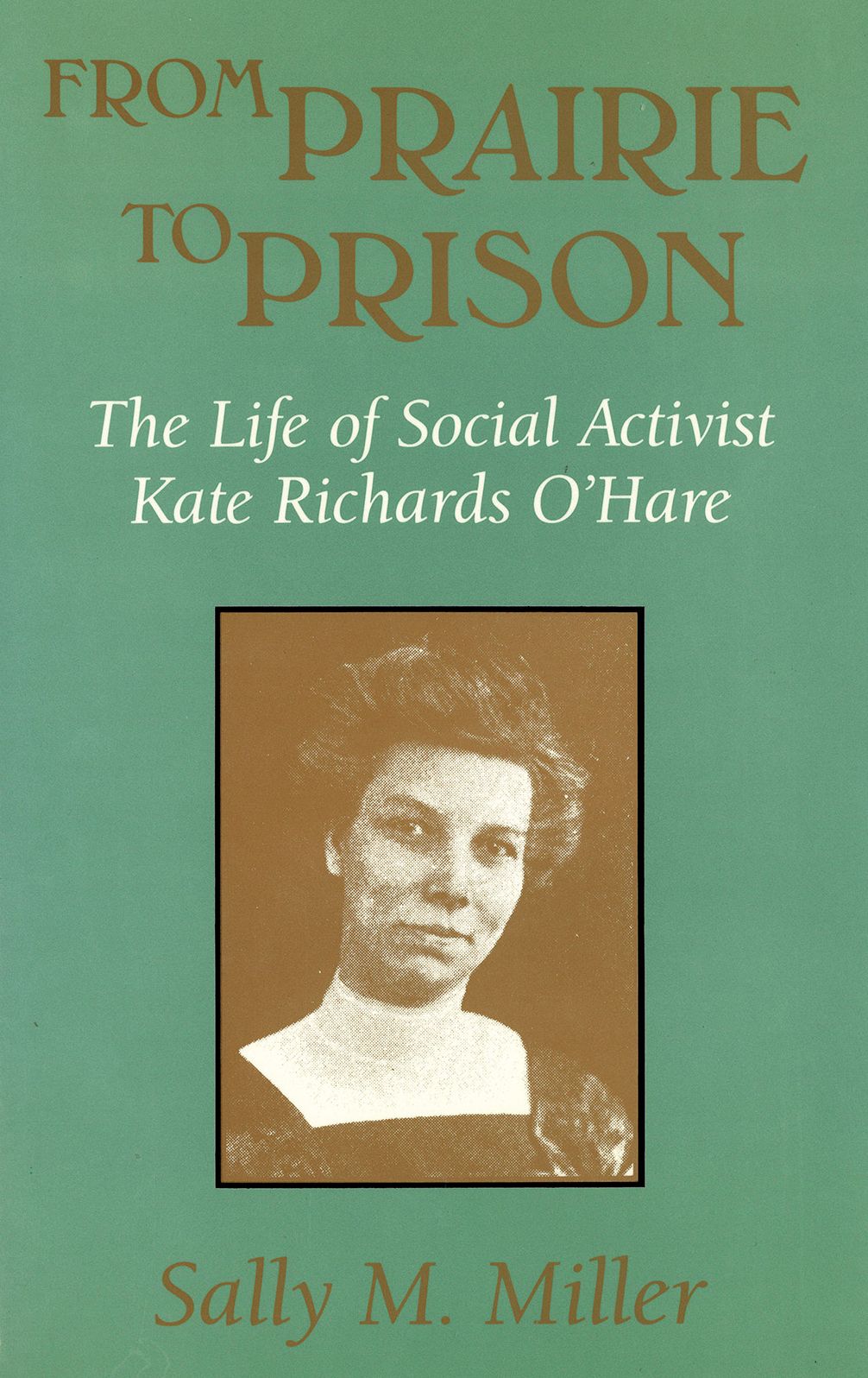 From Prairie to Prison: The Life of Social Activist Kate Richards O'Hare