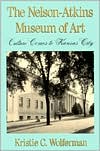 Nelson-Atkins Museum of Art: Culture Comes to Kansas City