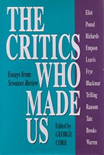The Critics Who Made Us: Essays from Sewanee Review