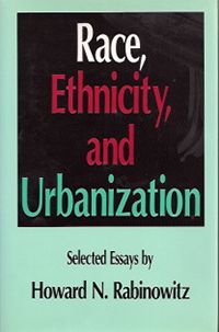 Race, Ethnicity, and Urbanization: Selected Essays