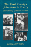 Frost Family's Adventure in Poetry: Sheer Morning Gladness at the Brim