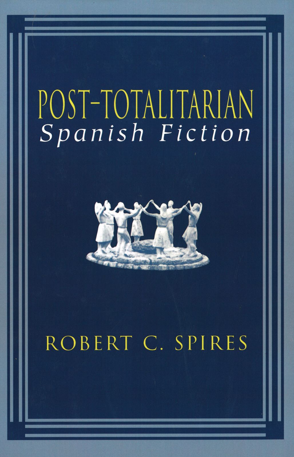 Post-Totalitarian Spanish Fiction