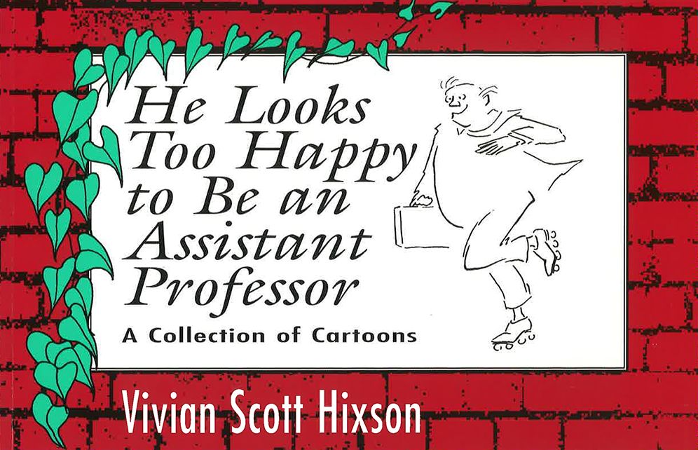 He Looks Too Happy to Be an Assistant Professor: A Collection of Cartoons