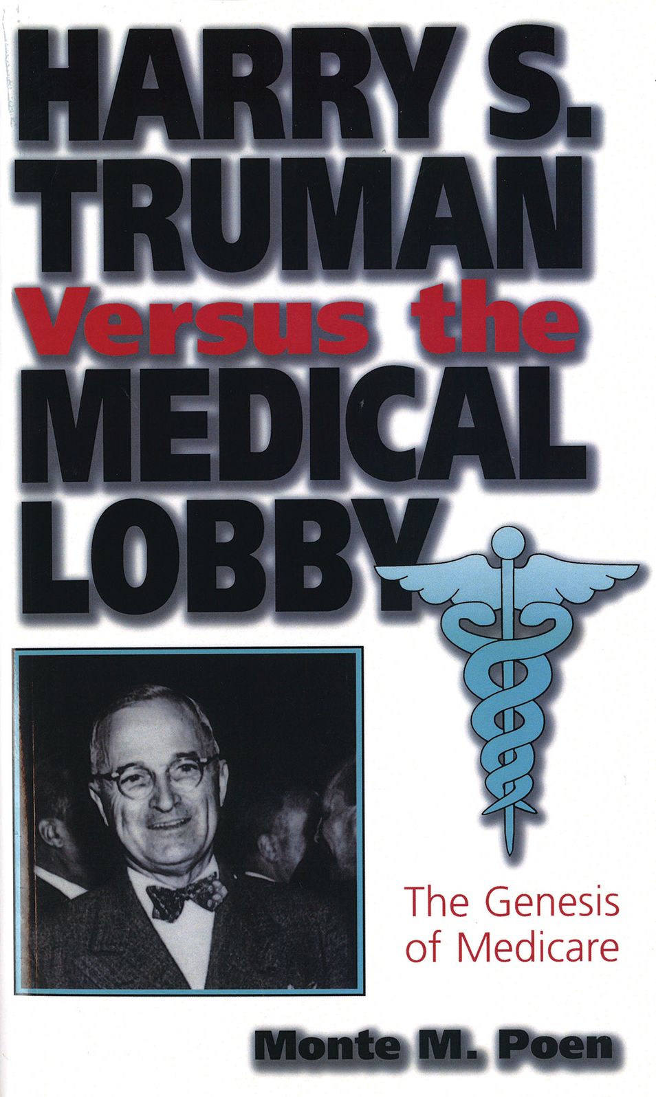 Harry S. Truman vs. the Medical Lobby: The Genesis of Medicare