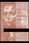International and Interdisciplinary Perspectives on Eric Voegelin