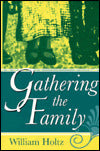 Gathering the Family: A Memoir