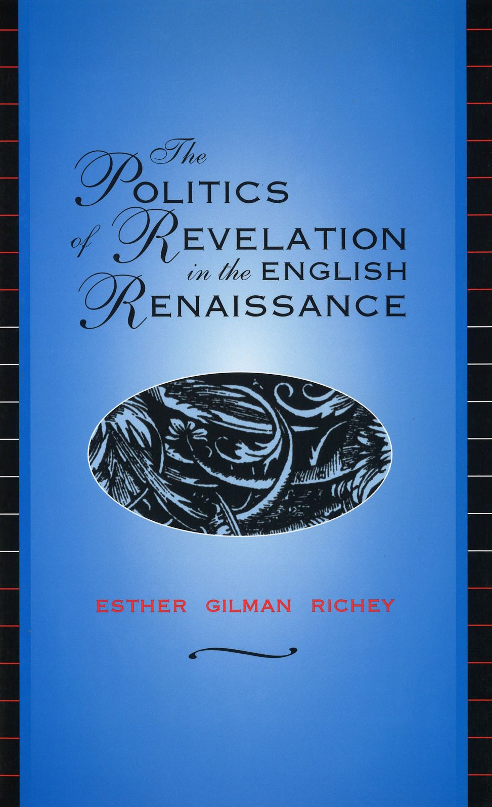 Politics of Revelation in the English Renaissance