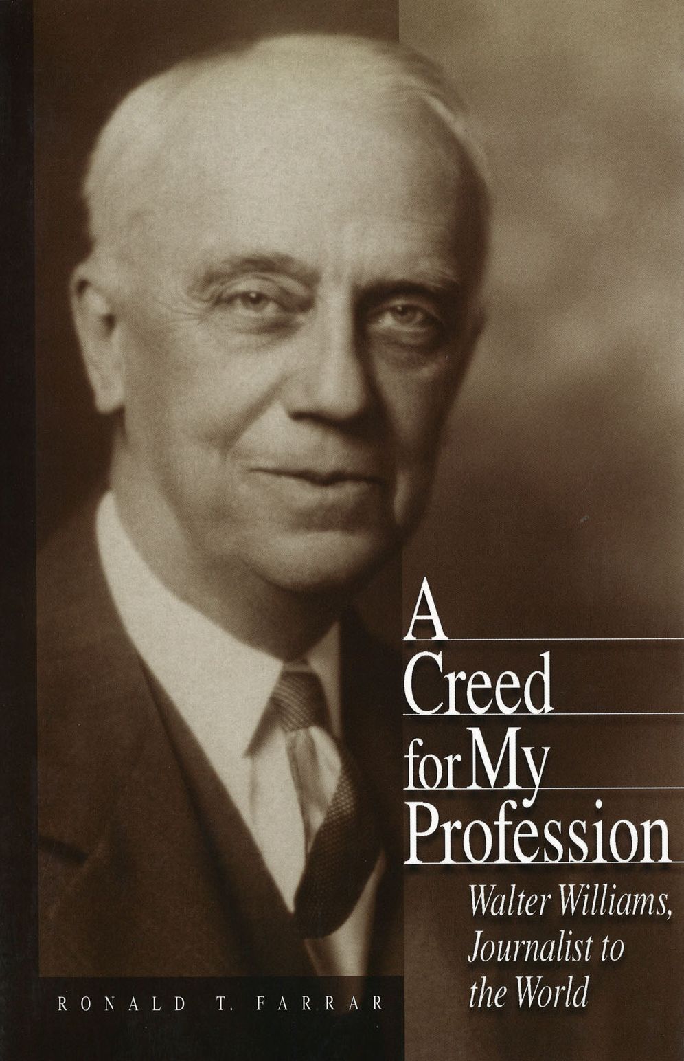 Creed for My Profession: Walter Williams, Journalist to the World