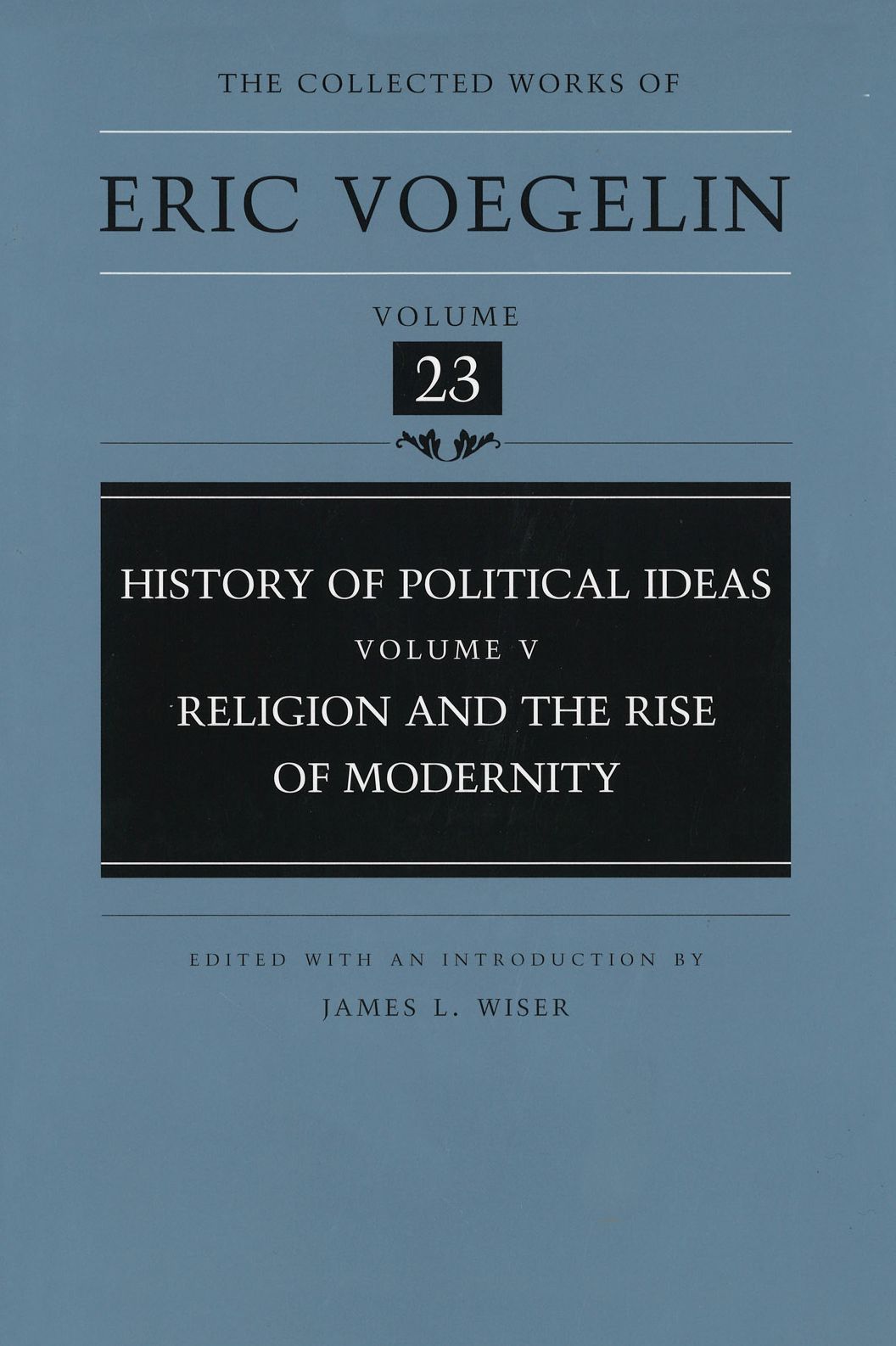 History of Political Ideas, Volume 5 (CW23): Religion and the Rise of Modernity