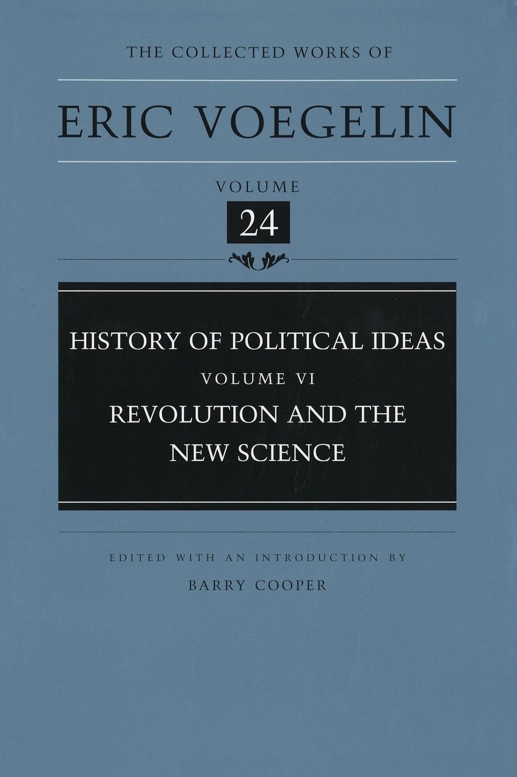 History of Political Ideas Volume VI: Revelution and the New Science