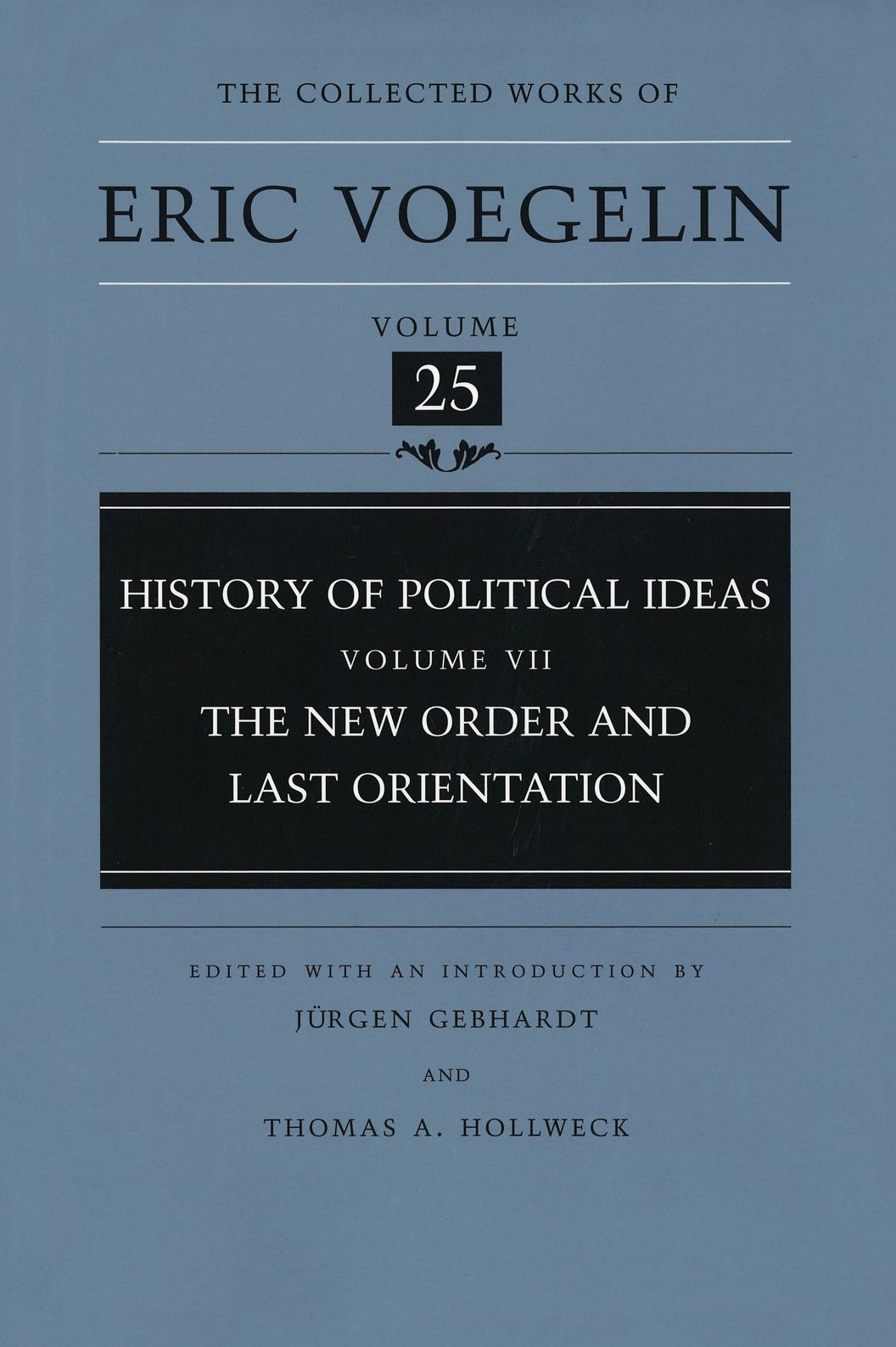 History of Political Ideas, Volume 7 (CW25): The New Order and Last Orientation