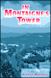 In Montaigne's Tower: Essays