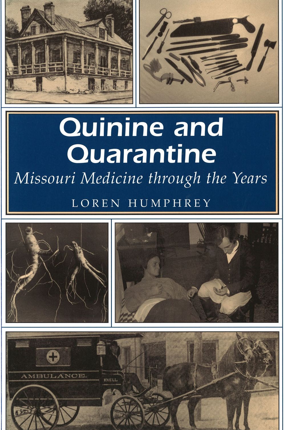 Quinine and Quarantine: Missouri Medicine Through the Years