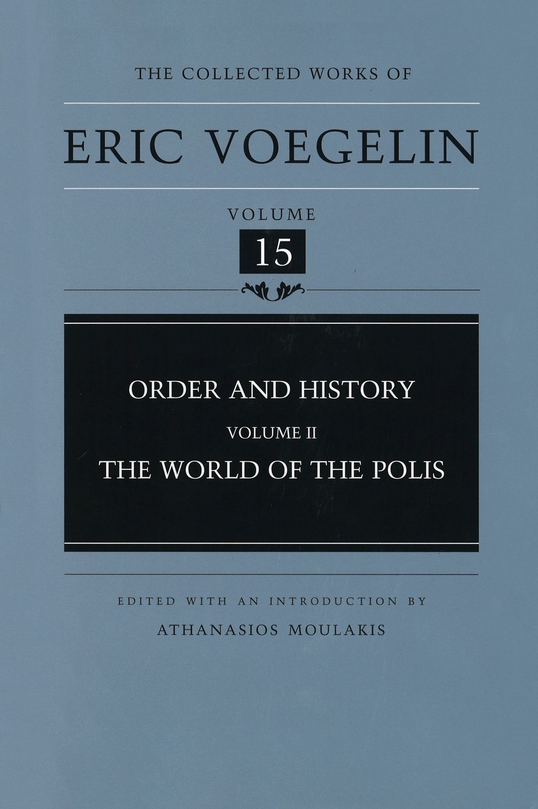 Order and History, Volume 2 (CW15): The World of the Polis