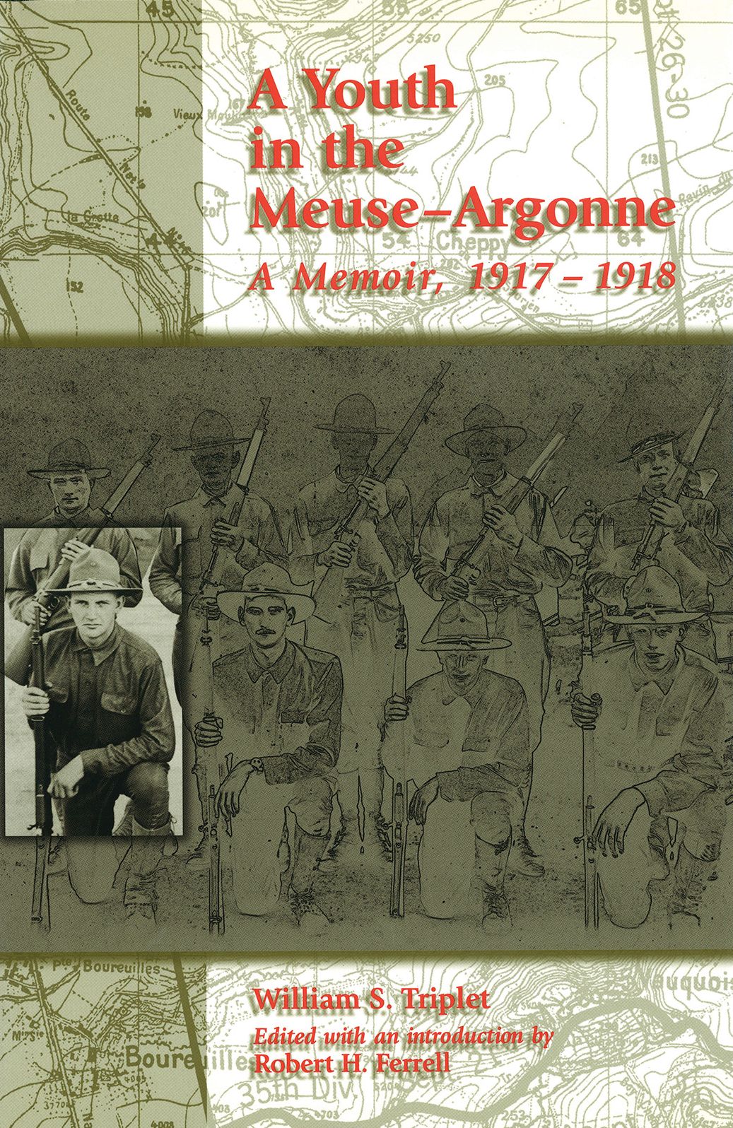 A Youth in the Meuse-Argonne: A Memoir of World War One, 1917-1918
