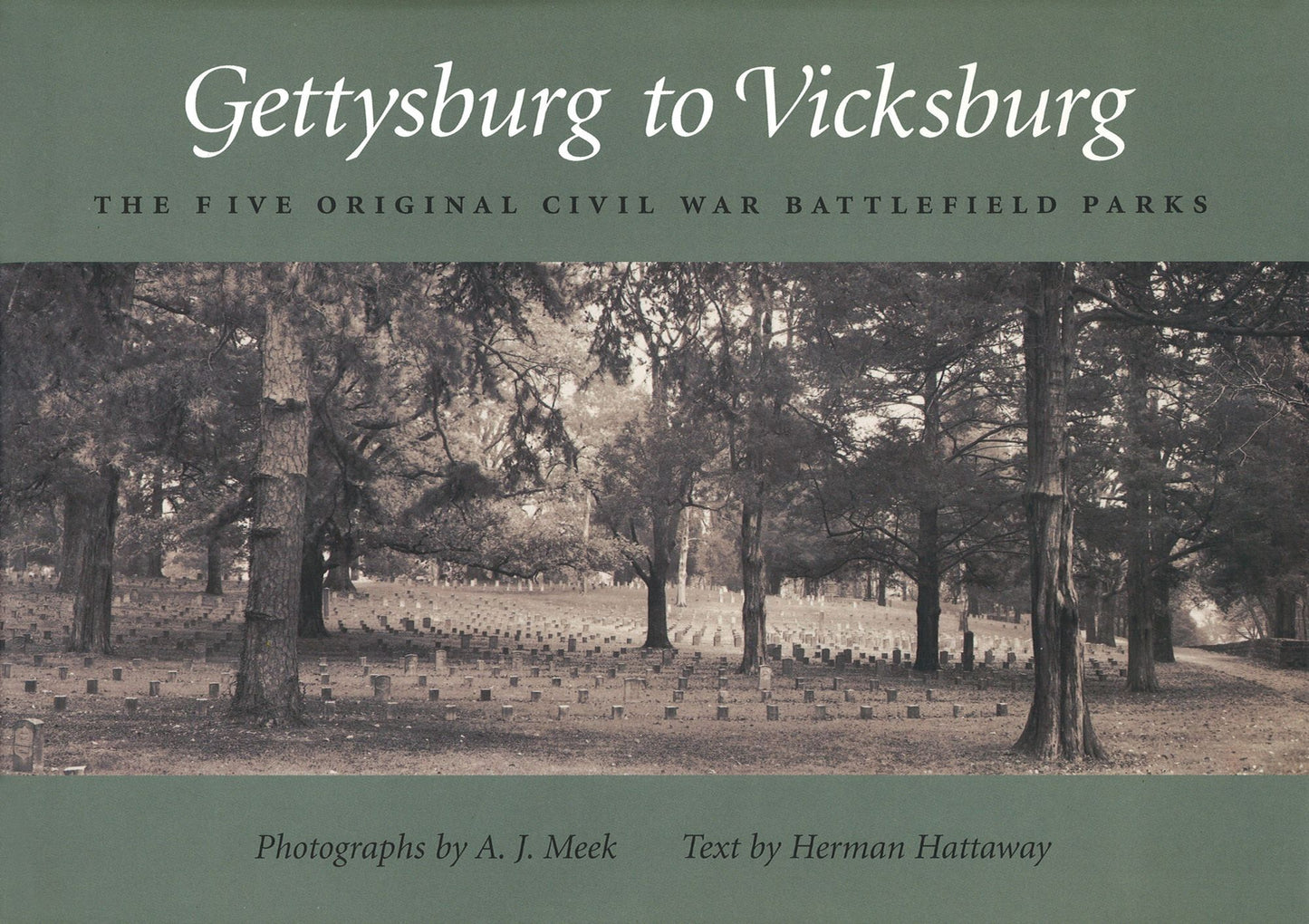 Gettysburg To Vicksburg: The Five Original Civil War Battlefield Parks
