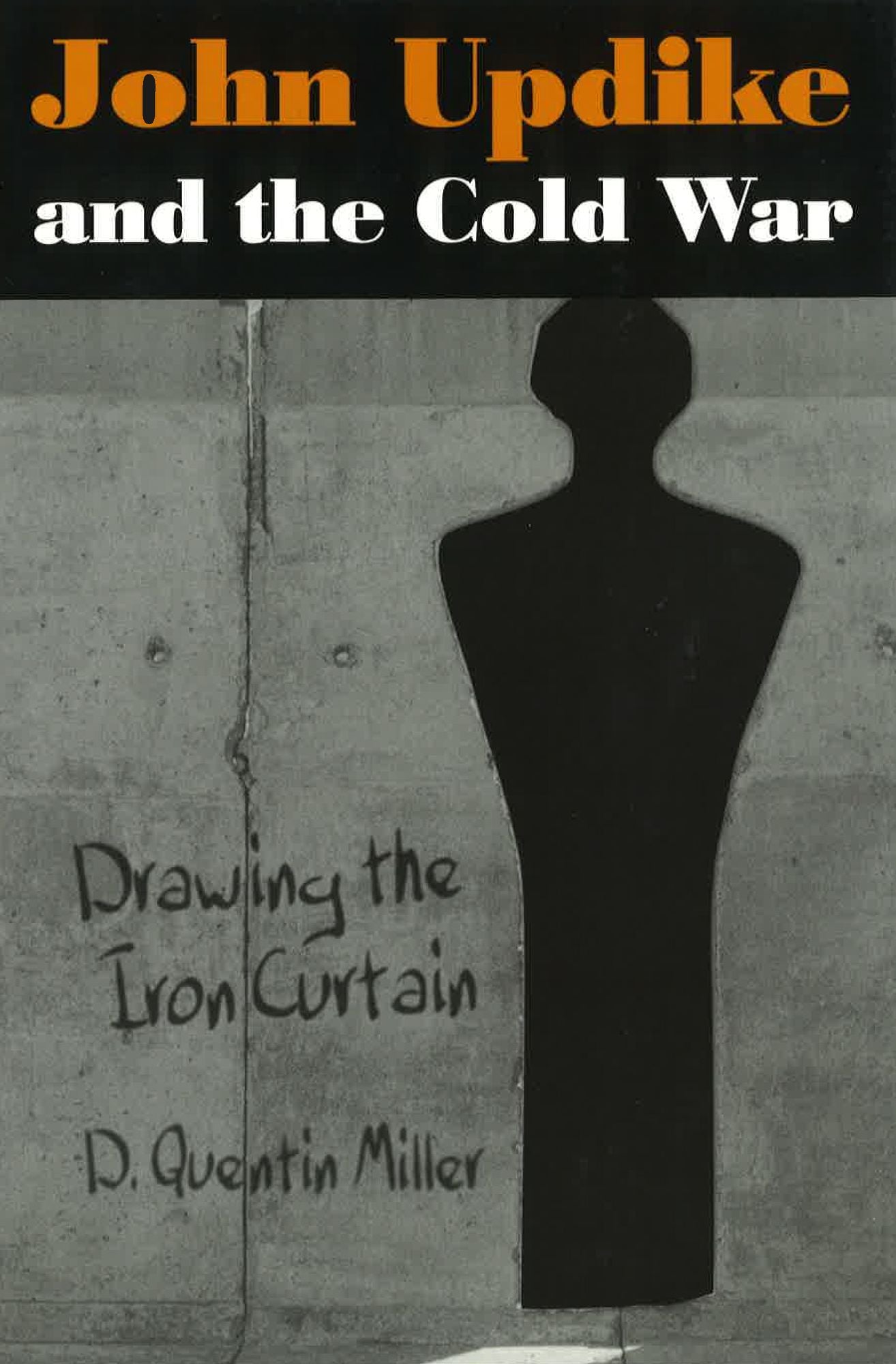 John Updike and the Cold War: Drawing the Iron Curtain