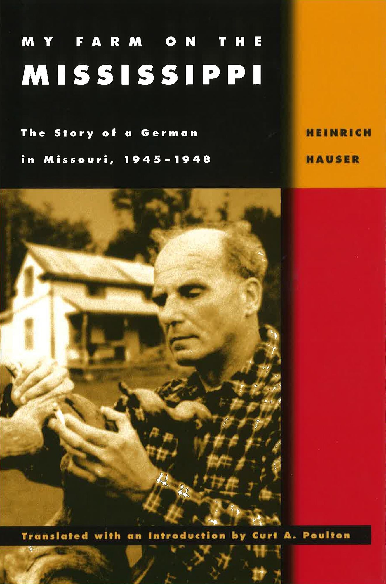 My Farm on the Mississippi: The Story of a German in Missouri, 1945-1948
