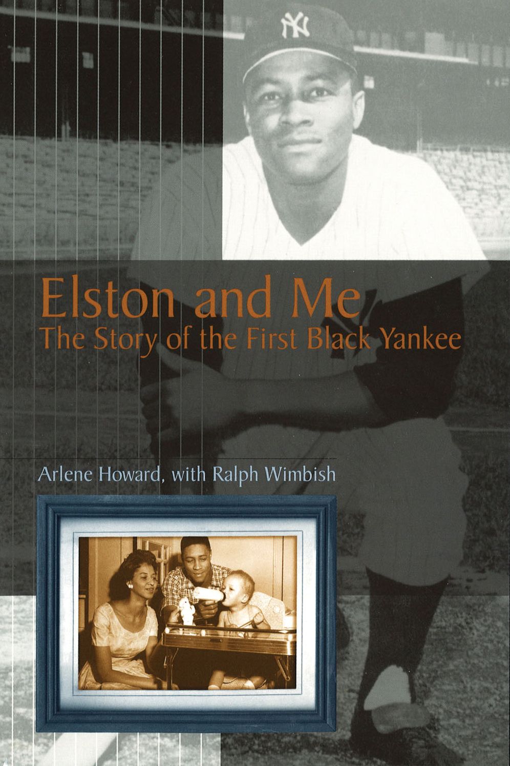 Elston And Me: The Story Of The First Black Yankee