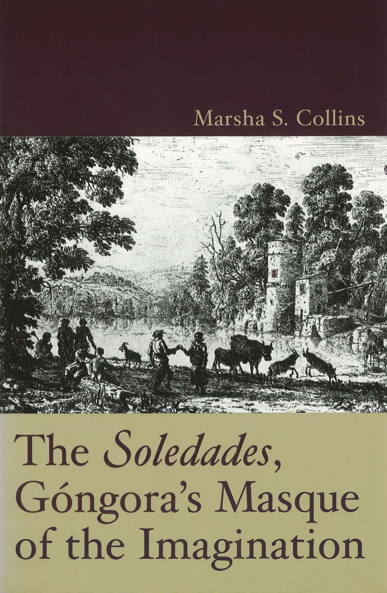 The "Soledades", Gongora's Masque of the Imagination