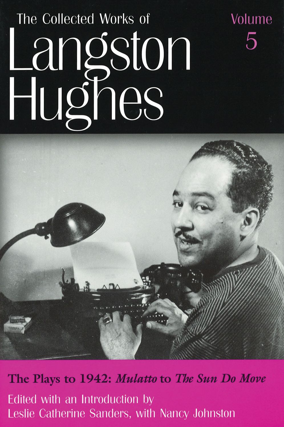 The Plays to 1942: Mulatto to the Sun Do Move (The Collected Works of Langston Hughes)