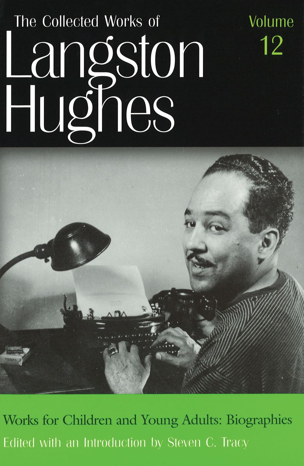 Works for Children and Young Adults: Biographies (The Collected Works of Langston Hughes)