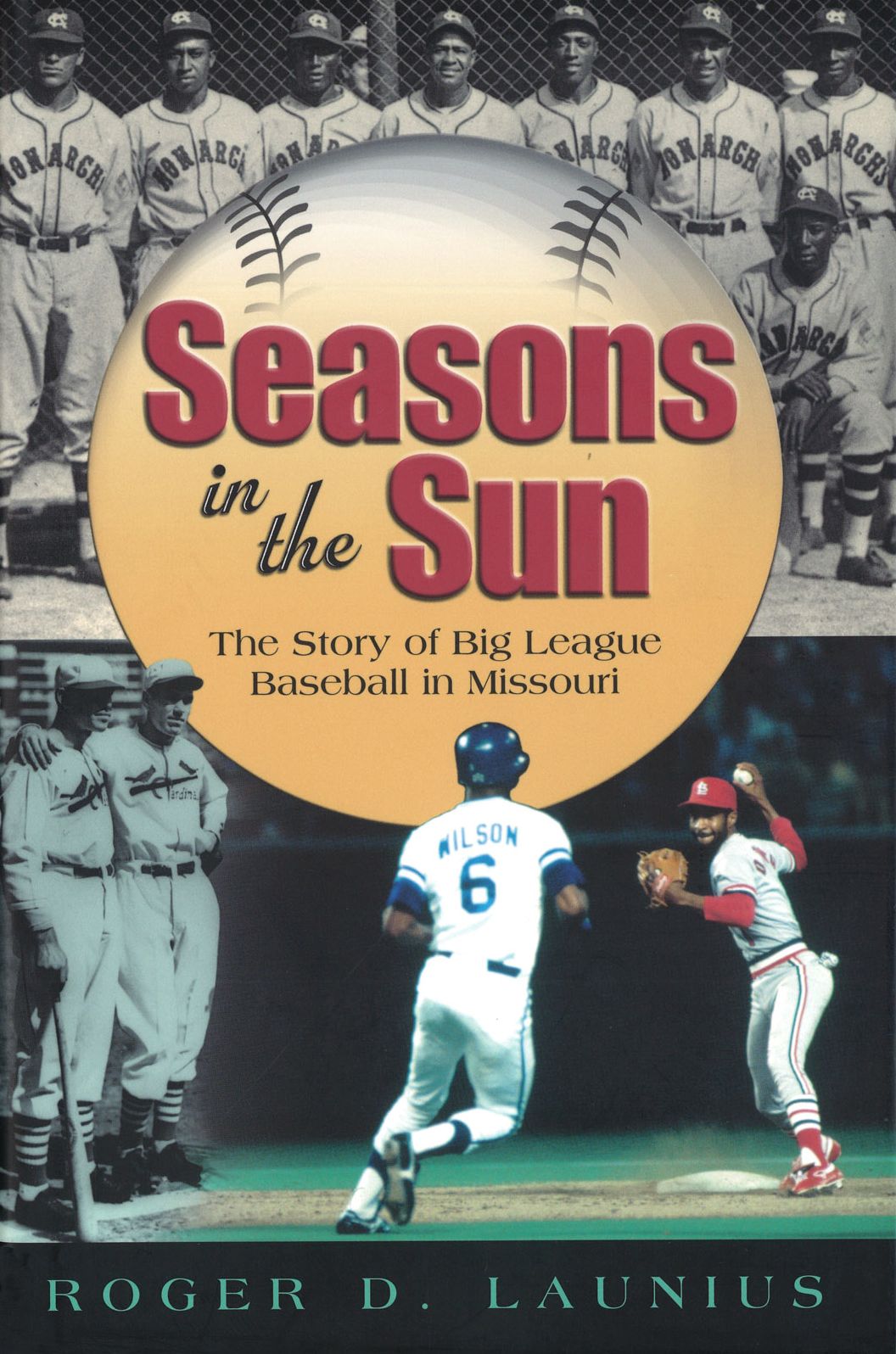 SEASONS IN THE SUN: THE STORY OF BIG LEAGUE BASEBALL IN MISSOURI