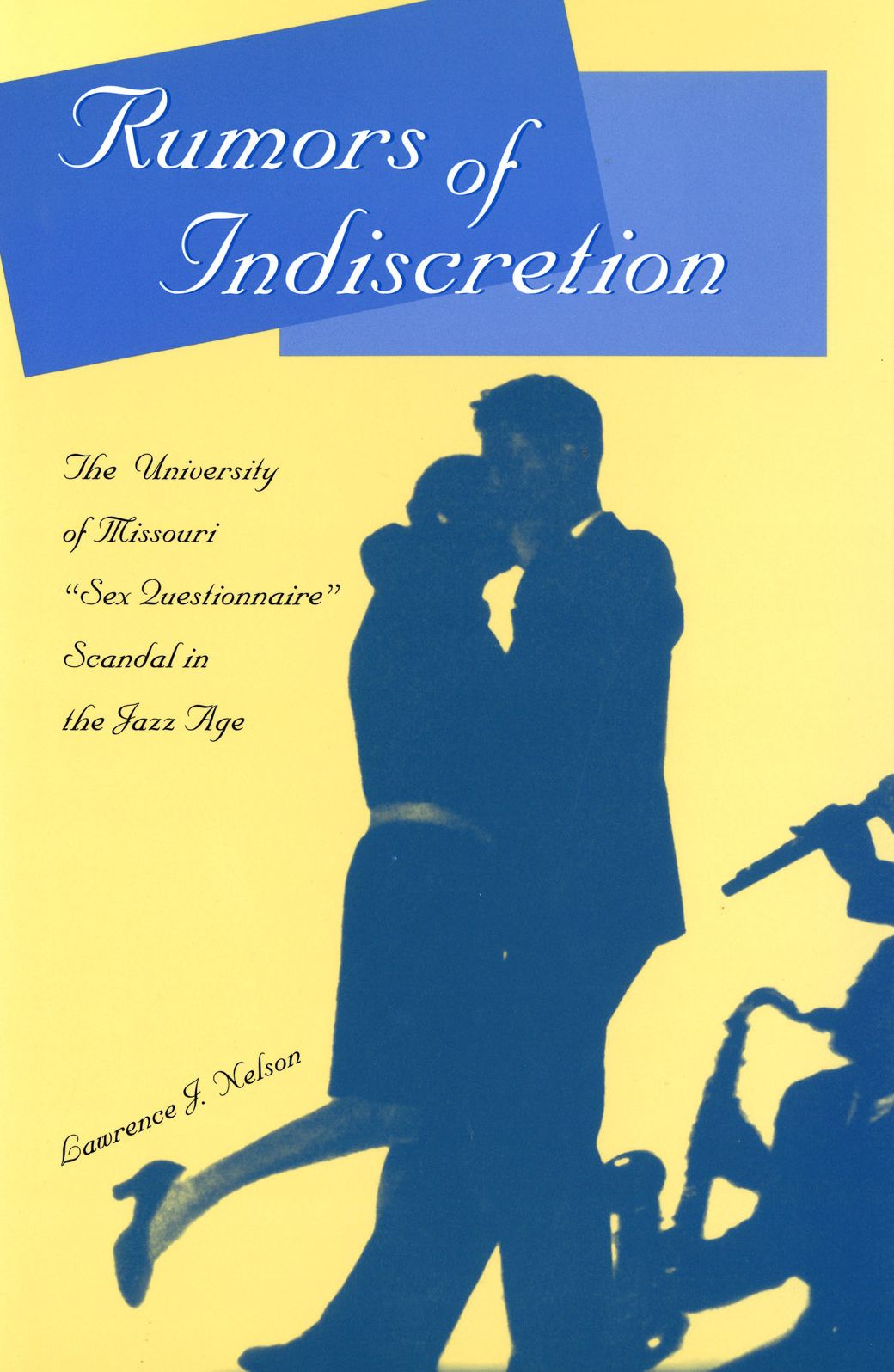 Rumors of Indiscretion: The University of Missouri ''Sex Questionnaire'' Scandal in the Jazz Age