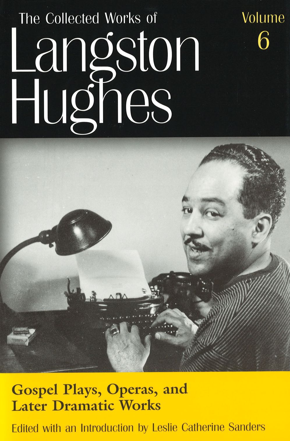 Gospel Plays, Operas, and Later Dramatic Works (The Collected Works of Langston Hughes)