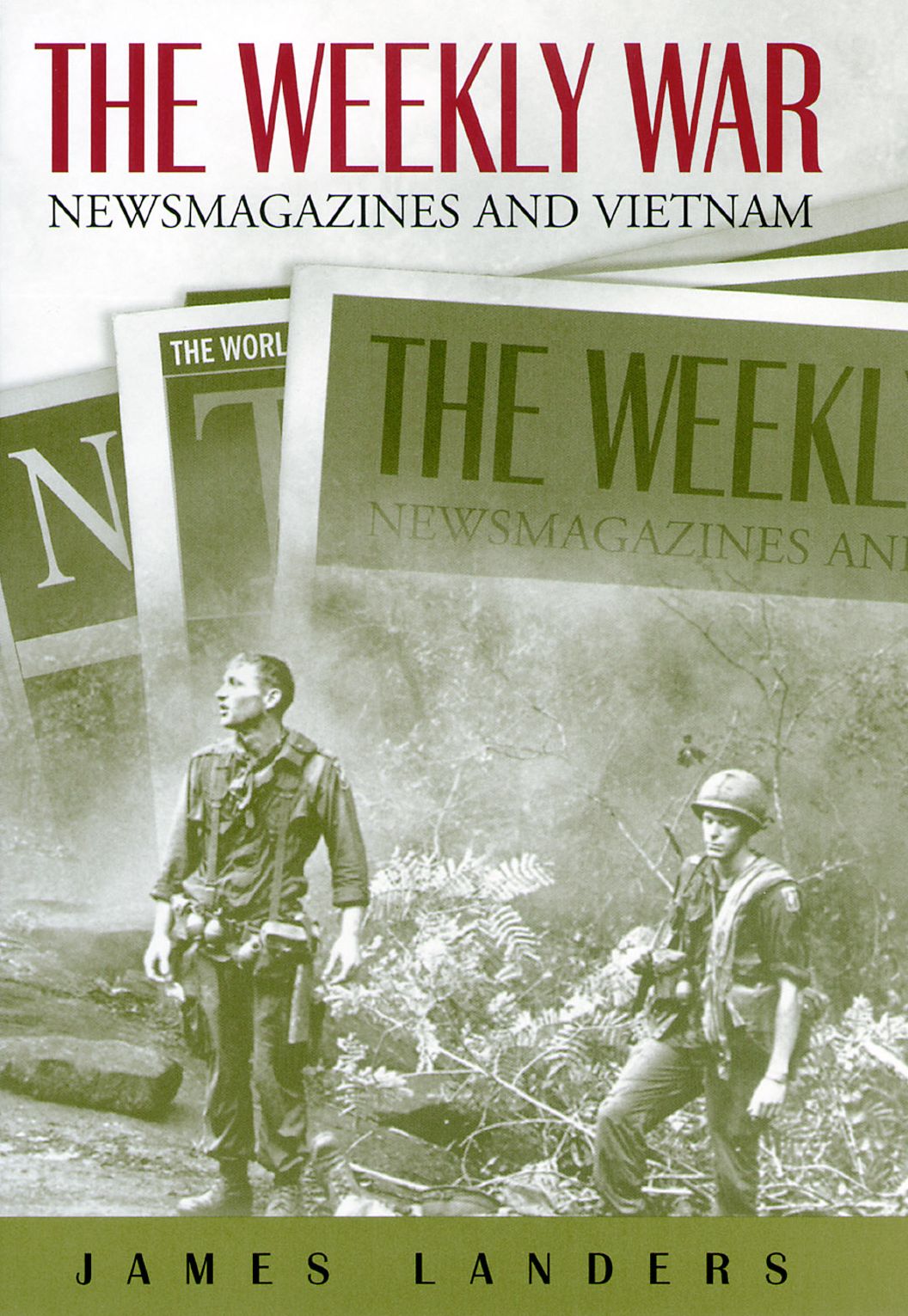 The Weekly War: Newsmagazines and Vietnam
