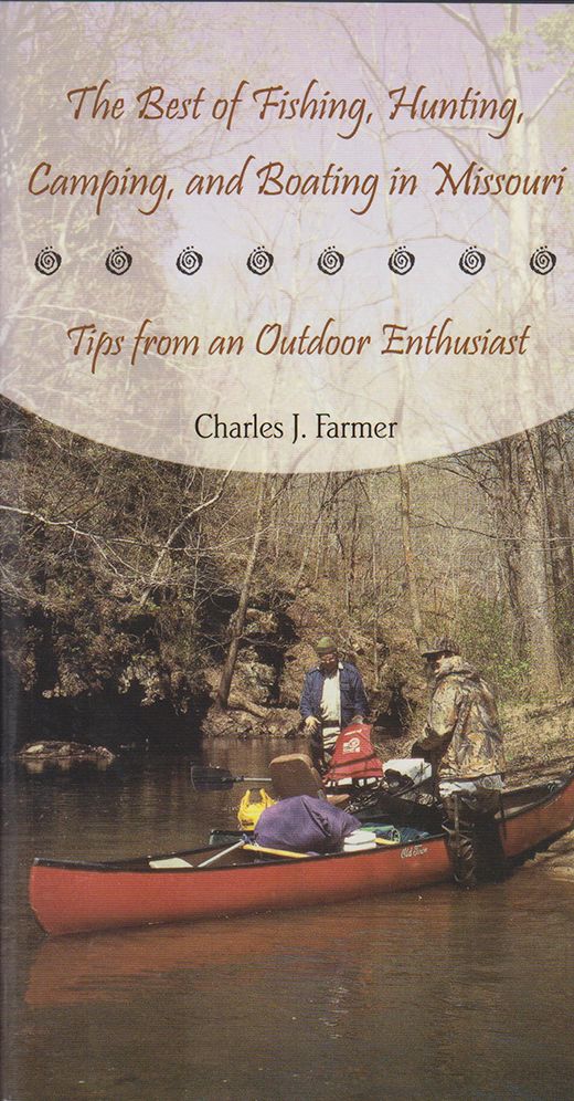 Best of Fishing, Hunting, Camping, and Boating in Missouri: Tips From an Outdoor Enthusiast